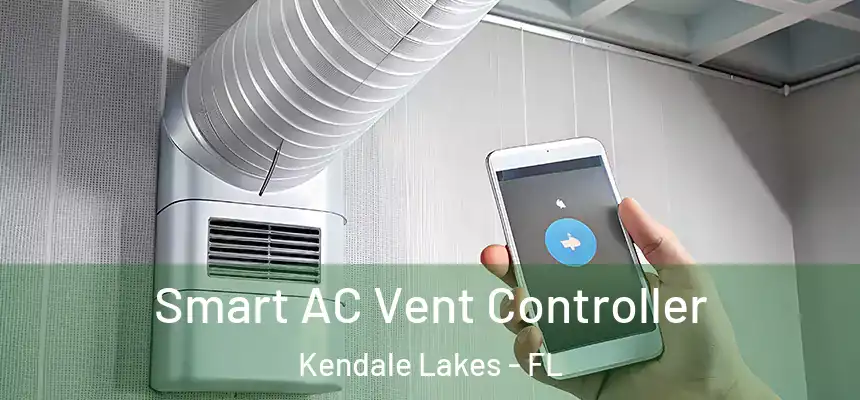 Smart AC Vent Controller Kendale Lakes - FL