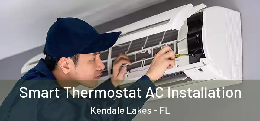 Smart Thermostat AC Installation Kendale Lakes - FL